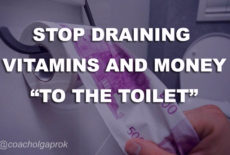 STOP DRAINING VITAMINS AND MONEY “TO THE TOILET”